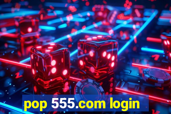 pop 555.com login